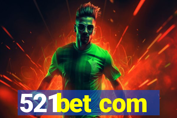 521bet com